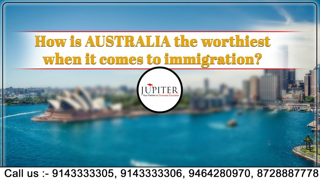 HOW IS AUSTRALIA THE WORTHIEST WHEN IT COMES TO IMMIGRATION?